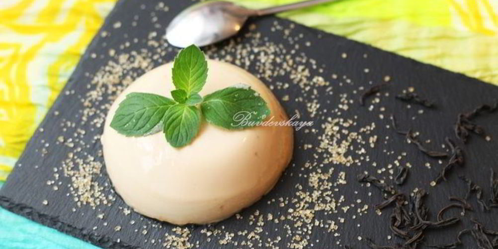 Рецепт панна котта с чаем эрл грей на топленом молоке