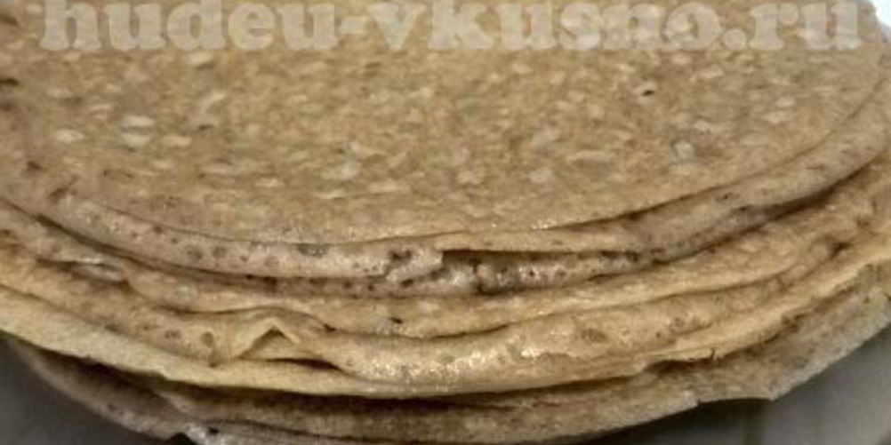 Рецепт блины из цельнозерновой муки
